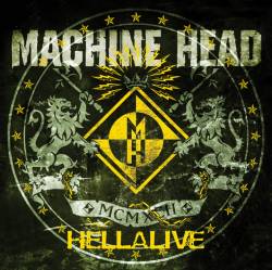 Machine Head (USA) : Hellalive
